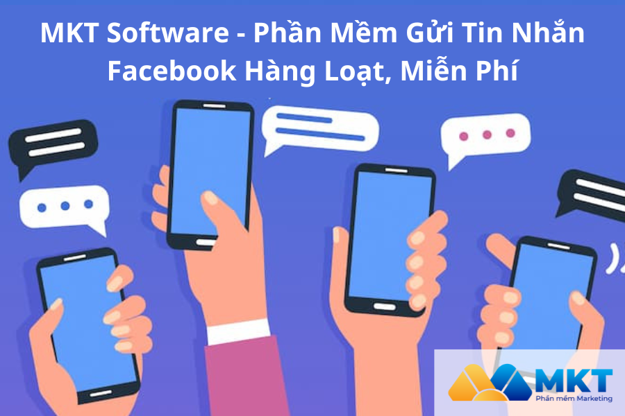 Phần Mềm Gửi Tin Nhắn Facebook Hàng Loạt