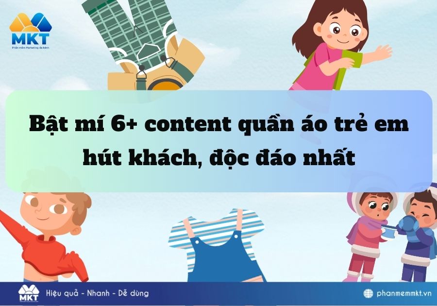 Bật mí 6+ content quần áo trẻ em hút khách, độc đáo nhất
