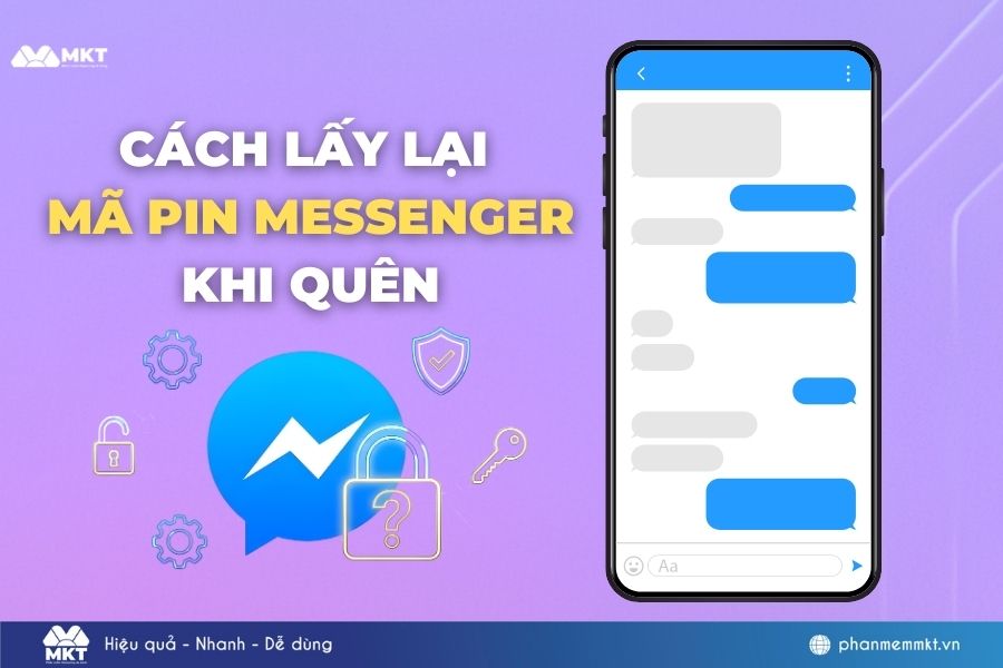 Cách lấy lại mã PIN Messenger khi quên đơn giản và nhanh chóng
