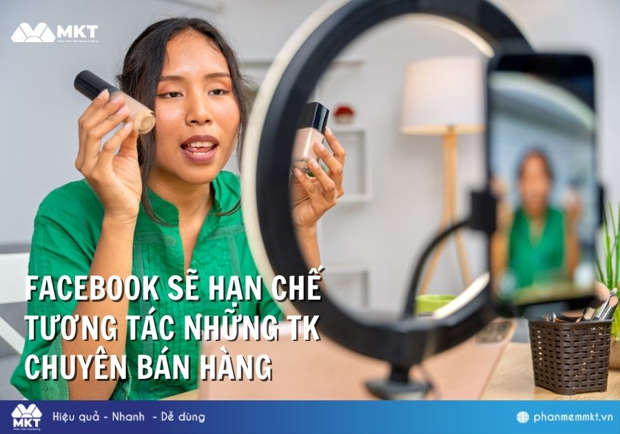 Nội dung bài đăng chủ yếu về bán hàng sẽ khiến Facebook giảm đề xuất Nội dung bài đăng chủ yếu về bán hàng sẽ khiến Facebook giảm đề xuất