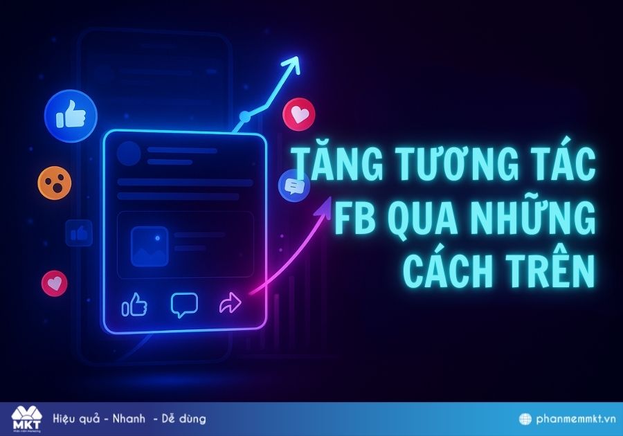 Các cách tăng tương tác Facebook hiệu quả